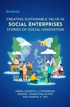 Creating sustainable value in social enterprises: Stories of social innovation