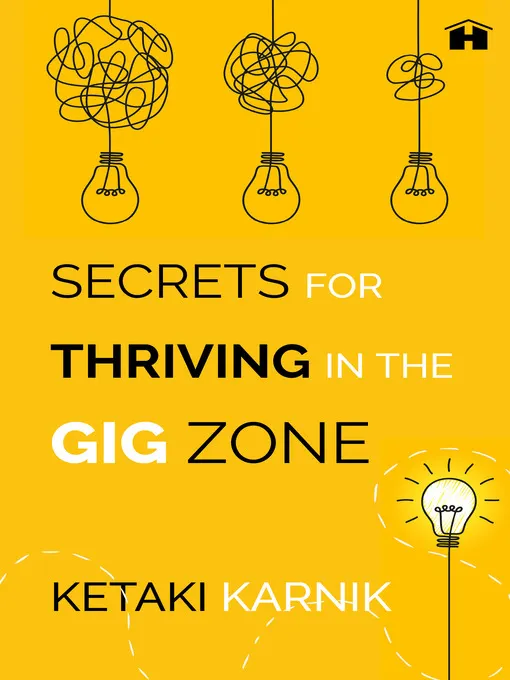 Secrets for thriving in the gig zone