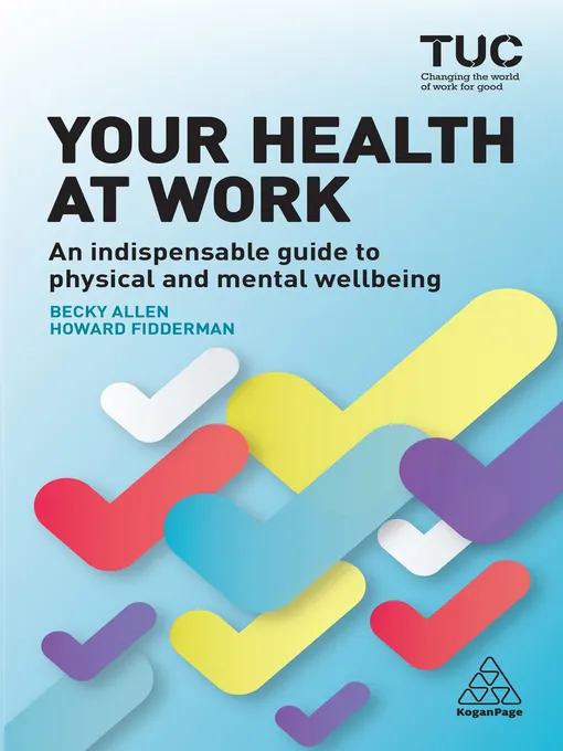 Your Health at Work: An Indispensable Guide to Physical and Mental Wellbeing 